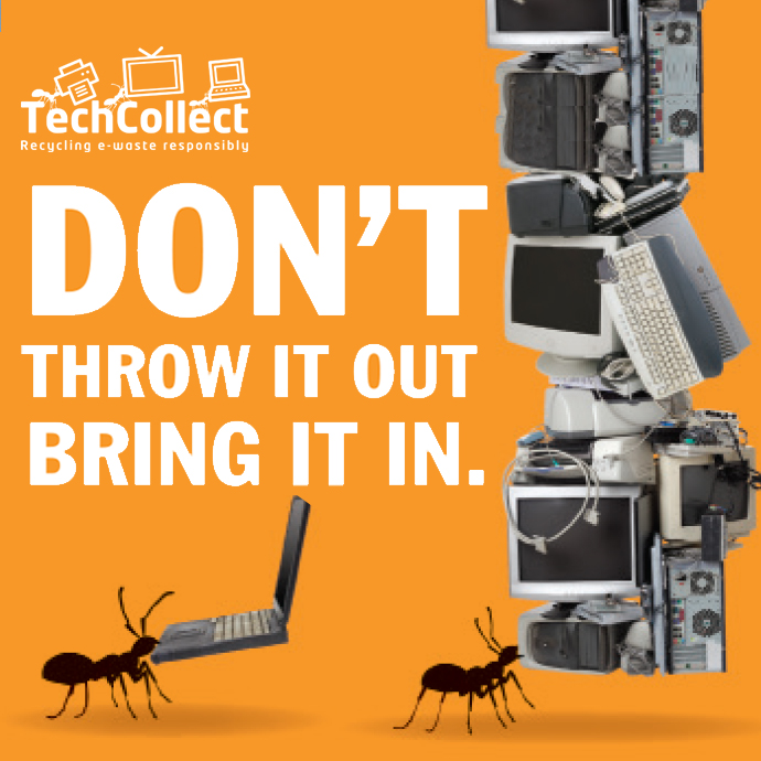 Campaign: Don’t Throw It Out, Bring It In. Client: TechCollect.